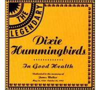 The Dixie Hummingbirds - in Good Health