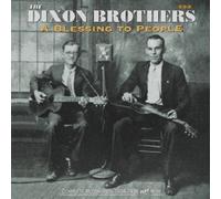 Dixon Brothers - A Blessing To People (4-CD Deluxe Box Set)