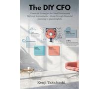 The DIY CFO: Financial Strategies for Small Businesses Without Accountants - Runs through financial planning in plain English.