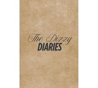 The Dizzy Diaries: The Chronic Companion Journal
