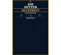 The DM Setter Blueprint: Earn $3,000-$7,000 a Month Working From Anywhere - No Experience Required