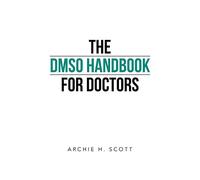 The Dmso Handbook for Doctors