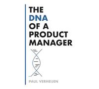 The DNA of a Product Manager
