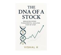The DNA of a Stock: Breaking Down Fundamental Analysis Step-by-Step