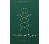 The DNA of Physics: Fundamental Constants from Four Primitives (The Geometric Truth)