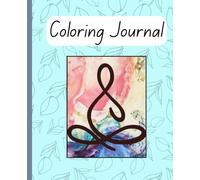 The “Do It or Don’t” Meditative Coloring Journal: Because Self-Care Doesn’t Have to Be Complicated (or Perfect)