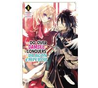 The Do-Over Damsel Conquers the Dragon Emperor Vol.1