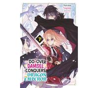 The Do-Over Damsel Conquers the Dragon Emperor Vol.7