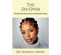 The Do-Over: Moving from Survival to Intentional Living