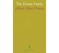 The Doane Family: I. Deacon John Doane, of Plymouth; II. Doctor John Done, of Maryland; And Their Descendants; With Notes Upon English Families of the Name