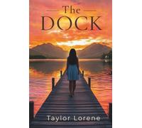 The Dock: A Story of First Love and Second Chances