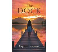 The Dock: A Story of First Love and Second Chances