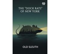 The "Dock Rats" Of New York