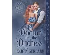 The Doctor and the Duchess: Victorian Historical Romance (The Duke’s Bastards)