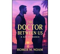 The Doctor Between Us: A Gay Romance