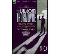 The Doctor John Thorndyke Mystery Novels - Volume 10: The Stoneware Monkey & Mr Polton Explains