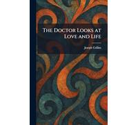 The Doctor Looks at Love and Life