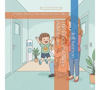 The Doctor’s Office Adventure: A Gentle Journey Through the Doctor’s Office (Places to Go)