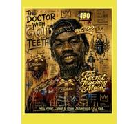 The Doctor with the Gold Teeth: The Secret Teaching of Music vol. 22 (The Naturopath formerly known as a Doctor era)