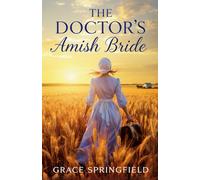 The Doctor's Amish Bride (The Miracle Creek Amish Romances)