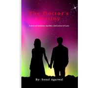 The Doctor's Destiny: A Story of Ambition, Sacrifice, and Letters of Love