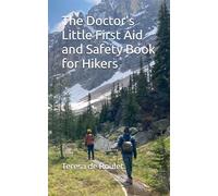 The Doctor's Little First Aid and Safety Book for Hikers