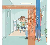 The Doctor's Office Adventure: A Gentle Journey Through the Doctor's Office