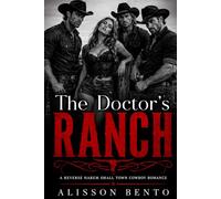 The Doctor's Ranch: A Reverse Harem Small Town Cowboy Romance (Wild Hearts Ranch)