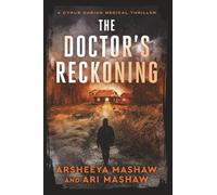 The Doctor's Reckoning: A Cyrus Darian Medical Thriller (Cyrus Darian Thrillers)