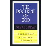The Doctrine of God (Contours of Christian Theology)