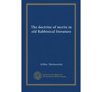 The doctrine of merits in old Rabbinical literature
