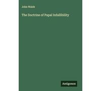 The Doctrine of Papal Infallibility