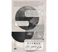 The Doctrine of Science in Its General Outline