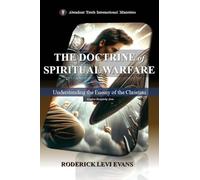 The Doctrine of Spiritual Warfare: Understanding the Enemy of the Christian: 2 (Kingdom Discipleship)