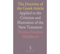 The Doctrine of the Gr rticle: Applied to the Criticism and Illustration of the New Testament