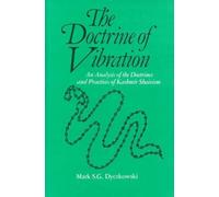 The Doctrine of Vibration: An Analysis of the Doctrines and Practices of Kashmir Shaivism