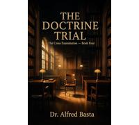 The Doctrine Trial (The Cross Examination)