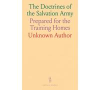 The Doctrines of the Salvation Army: Prepared for the Training Homes