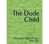 The Dode Child: and other tales of love after life