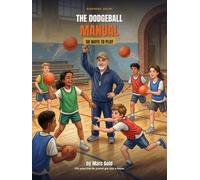 The Dodgeball Manual: 50 Ways To Play Dodgeball
