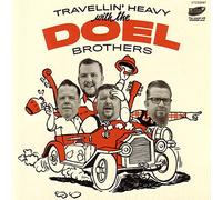 The Doel Brothers - Travellin' Heavy With... [Vinilo]