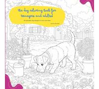 The dog coloring book for teenagers and adults!: 40 adorable dog designs to color and relax