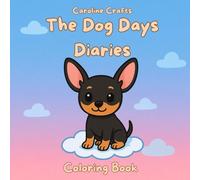 The Dog Days Diaries: Coloring Book