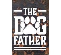 The Dog Father (Brown Paw Prints): Blank 120 Page Lined Journal/Notebook/Poetry/Lyric Book