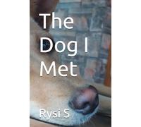 The Dog I Met
