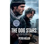 The Dog Stars. Film Tie-In