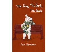 The Dog, The Bird, The Book
