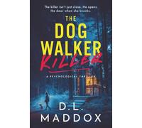 THE DOG WALKER: KILLER: A PSYCHOLOGICAL THRILLER (THE DOG WALKER NOVELS)