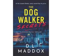 THE DOG WALKER: SECRETS: A PSYCHOLOGICAL THRILLER (THE DOG WALKER NOVELS)