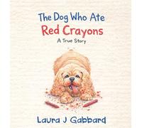 The Dog Who Ate Red Crayons